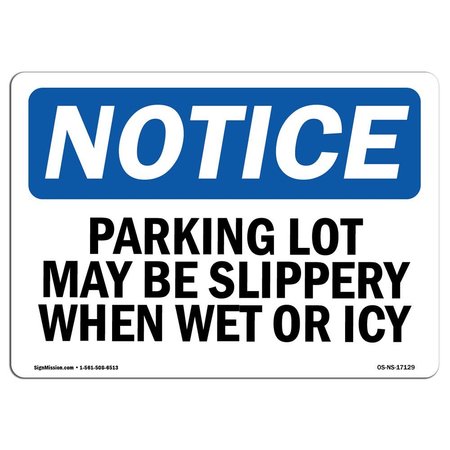 SIGNMISSION OSHA Notice, Parking Lot May Be Slippery When Wet Or Icy, 24in X 18in Decal, OS-NS-D-1824-L-17129 OS-NS-D-1824-L-17129